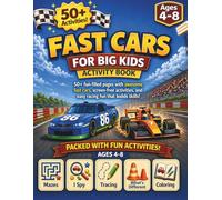 Fast Cars for Big Kids Activity Adventure Book: Including Puzzles, Mazes, I Spy Challenges and Coloring: A progressive adventure!