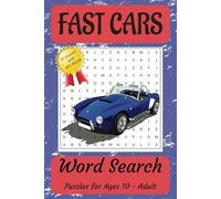 Fast Cars Word Search: Puzzles for Ages 10 - Adult ⎮ 6 x 9 inches ⎮ 50+ Puzzles ⎮110 pages
