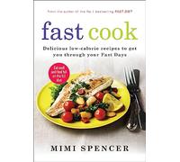 Fast Cook: Easy New Recipes to Get You Through Your Fast Days