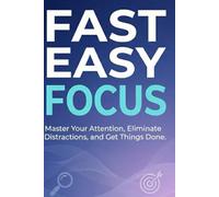 FAST EASY FOCUS