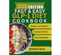 FAST & EASY GLP-1 DIET COOKBOOK 2026: Delicious Low-Carb Recipes for Weight Loss