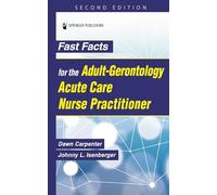 Fast Facts for the Adult-Gerontology Acute Care Nurse Practitioner