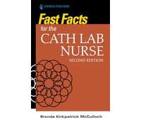 Brenda McCulloch, RN, MSN, RCIS Fast Facts for the Cath Lab Nurse (Tascabile)