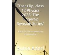 “Fast-Flip, class 12 Physics 2025: The Fingertip Revision Series”: Ideal for short attention span readers