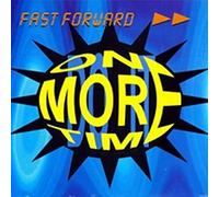 Fast Forward - One More Time