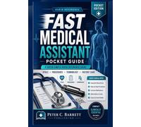 Fast Medical Assistant Pocket Guide: A Super Simple Rapid Reference Guide