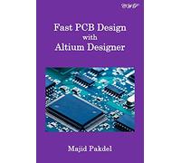 Fast PCB Design with Altium Designer
