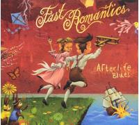 Fast Romantics - Afterlife Blues