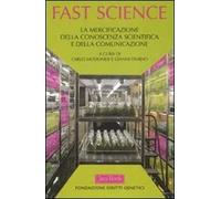 Fast science. La mercificazione della conoscenza scientifica e della comunicazione