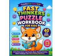 Fast Thinkers Puzzle Workbook: 40 Fun Brain Games, Logic Puzzles, Mazes, Matching Activities, Pattern Challenges, and Critical Thinking Adventures