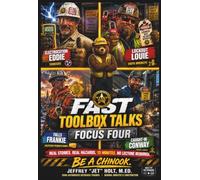 FAST Toolbox Talks - Focus Four: Real Stories. Real Hazards. 15 Minutes. No Lecture Required.