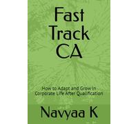 Fast Track CA: How to Adapt and Grow in Corporate Life After Qualification