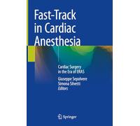 Fast-track in Cardiac Anesthesia: Cardiac Surgery in the Era of Eras, With Onliine Files