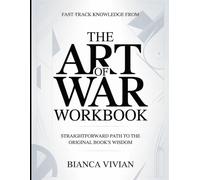 Fast-Track Knowledge From The Art Of War: Straightforward Path To The Original Book's Wisdom
