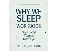 Fast Understanding Derived From Why We Sleep: How Sleep Shapes Your Life