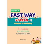 Fast Way Korean - 1: Grammar & Vocabulary