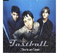 Fastball - You're an Ocean