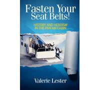 Fasten Your Seat Belts! History and Heroism in the Pan Am Cabin
