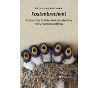 Fastenbrechen: 24 Gute-Nacht-liebe-Welt-Geschichten eines Fastenmarathons