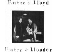 Faster & Llouder by Foster & Lloyd (1990-10-25)