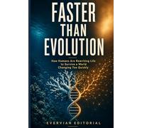 Faster Than Evolution: How Humans Are Rewriting Life to Survive a World Changing Too Quickly