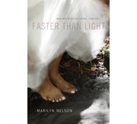Faster Than Light: New and Selected Poems - Nelson Marilyn