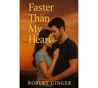 Faster Than My Heart