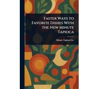 Faster Ways to Favorite Dishes With the New Minute Tapioca