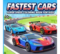 Fastest Cars: Super Speed Coloring Book for Kids