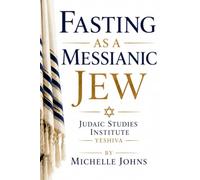 Fasting as a Messianic Jew