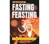 Fasting & Feasting: A Hindu Guide to Vrats Abroad