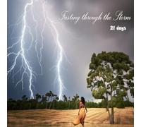 Fasting Through The Storm 21 Days