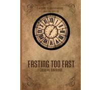 Fasting Too Fast: A Guide to Biblical Fasting