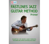 Fastlines Jazz Guitar Primer: Learn to solo for jazz guitar with Fastlines, the combined book and audio tutor.: Volume 1