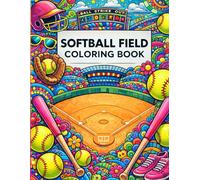 Fastpitch Fast Colors: A Softball Field Coloring Book: 30 Inspirational Quotes and One-sided Illustrations