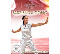 Faszien Qi Gong - Das Gesundheitstraining aus dem alten China