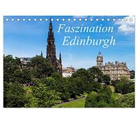 Faszination Edinburgh (Tischkalender 2026 DIN A5 quer), CALVENDO Monatskalender: Vom Calton Hill bis zum Dean Village: Edinburgh in 12 faszinierende Fotos neu entdecken.