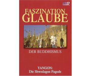 Faszination Glaube - Der Buddhismus