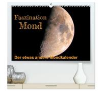 Faszination Mond - der etwas andere Mondkalender (hochwertiger Premium Wandkalender 2026 DIN A2 quer), Kunstdruck in Hochglanz: Viele Menschen sind ... jeden Monat an schönen Mondfotos erfreuen.