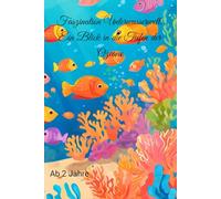 Faszination Unterwasserwelt: Ein Blick in die Tiefen der Ozeane