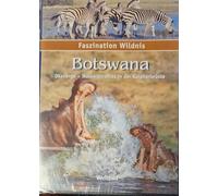 Faszination Wildnis Botswana Okavango - Wasserparadies in der Kalahariwüste