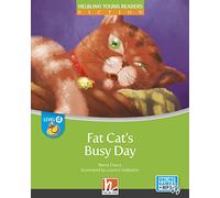 Fat cat's busy day. Level D. Helbling young readers. Fiction registrazione in inglese britannico. Con e-zone kids. Con espansione online: Helbling Young Readers Classics, Level d/4. Lernjahr