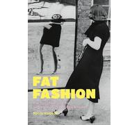Fat Fashion: The Thin Ideal and the Segregation of Plus-Size Bodies