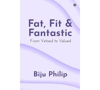 Fat, Fit and Fantastic: From Vetoed to Valued