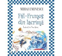 Fat-Frumos din lacrima - Mihai Eminescu, Humanitas Junior, Editie in limba romana
