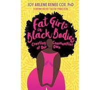 Fat Girls in Black Bodies: Creating Communities of Our Own