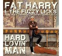 Fat Harry & Fuzzy Licks - Hard Lovin' Man