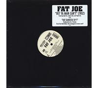 Fat Joe - Bet Ya Man Can T