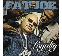 Fat Joe - Loyalty