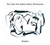 Fat Jon The Ample Soul Physician - Stasis